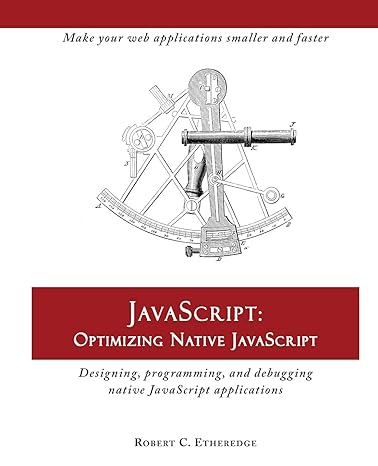 javascript optimizing native javascript designing programming and debugging native javascript applications