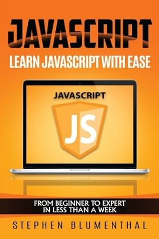 javascript learn javascript with ease javascript js from beginner to expert in less than a week 1st edition