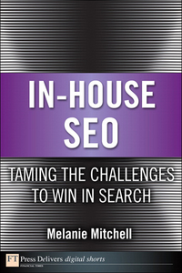 in house seo taming the challenges to win in search 1st edition melanie mitchell 0133120996, 0133121011,
