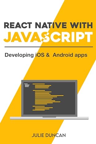react native with javascript developing ios and android apps 1st edition julie duncan b0b6xvt8s5,