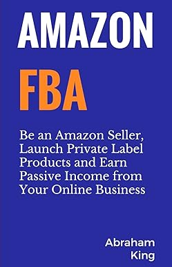 amazon fba be an amazon seller launch private label products and earn passive income from your online