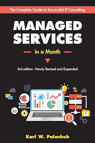 managed services in a month build a successful modern computer consulting business in 30days 1st edition karl