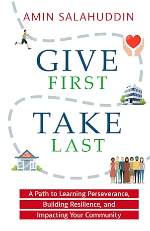 give first take last a path to learning perseverance building resilience and impacting your community 1st