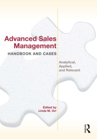 advanced sales management  and cases 1st edition linda m orr 0415886511, 1136647007, 9780415886512,