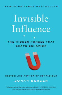 invisible influence the hidden forces that shape behavior 1st edition jonah berger 1476759731, 1476759758,