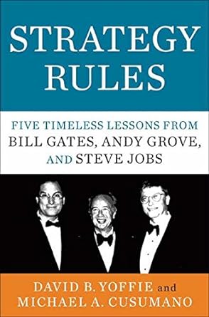 strategy rules five timeless lessons from bill gates andy grove and steve jobs paperback may 10 2015 david b