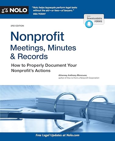 nonprofit meetings minutes and records how to properly document your nonprofit s actions 3rd edition anthony