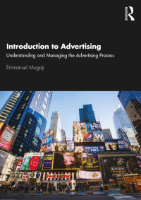 introduction to advertising understanding and managing the advertising process 1st edition emmanuel mogaji