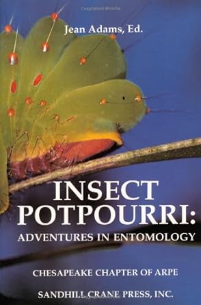 insect potpourri adventures in entomology 1st edition jean adams 1877743097, 978-1877743092