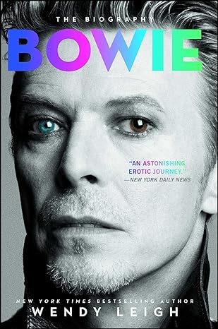 bowie the biography 1st edition wendy leigh 1476767092, 978-1476767093