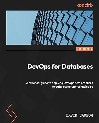 devops for databases a practical guide to applying devops best practices to data persistent technologies 1st