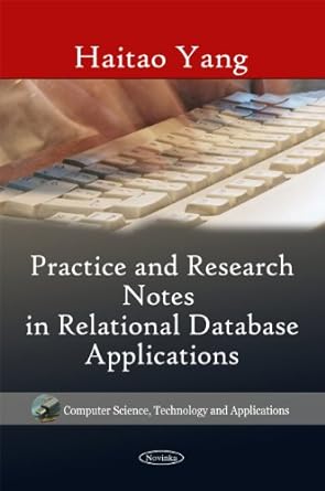 practice and research notes in relational database applications 1st edition haitao yang 1616688505,
