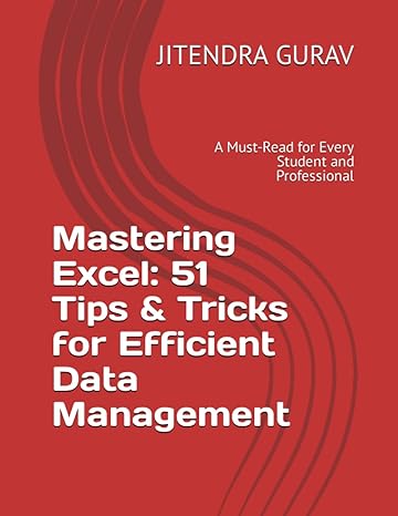 mastering excel 51 tips and tricks for efficient data management a must read for every student and