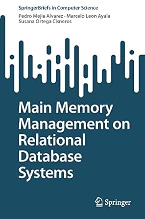 main memory management on relational database systems 1st edition pedro mejia alvarez ,marcelo leon ayala