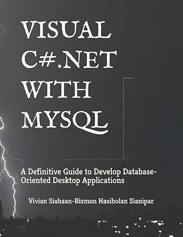 visual c net with mysql a definitive guide to develop database oriented desktop applications 1st edition