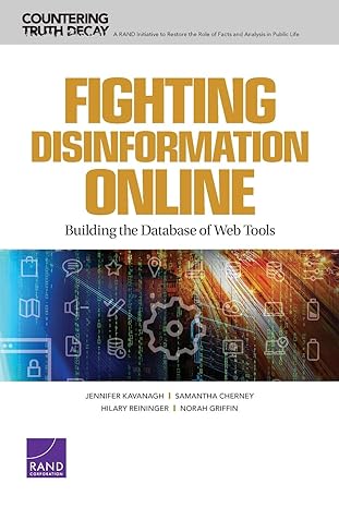 fighting disinformation online building the database of web tools 1st edition jennifer kavanagh ,samantha