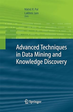 advanced techniques in data mining and knowledge discovery 2005th edition nikhil r pal, lakhmi jain