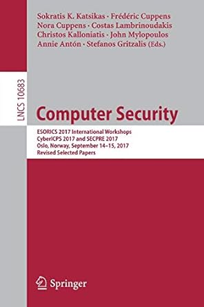computer security esorics 2017 international workshops cyber cps 2017 and secpre 2017 oslo norway september
