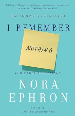 i remember nothing and other reflections 1st edition nora ephron 0307742806, 978-0307742803