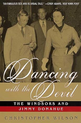 dancing with the devil the windsors and jimmy donahue 1st edition christopher wilson 0312288964,