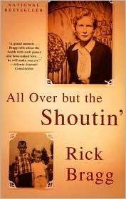 all over but the shoutin 1st edition rick bragg b0017kwyhe