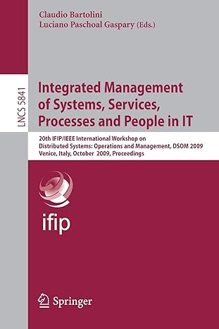 integrated management of systems services processes and people in it 20th ifip/ieee international workshop on