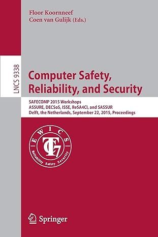Computer Safety Reliability And Security Safecomp 2015 Workshops Assure Decsos Isse Resa4ci And Sassur Delft The Netherlands September 22 2015 Proceedings