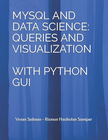 Mysql And Data Science Queries And Visualization With Python Gui