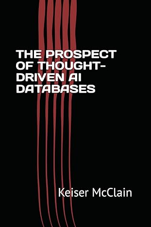 the prospect of thought driven ai databases 1st edition mr keiser mcclain b0ckmhsq24, 979-8863602776