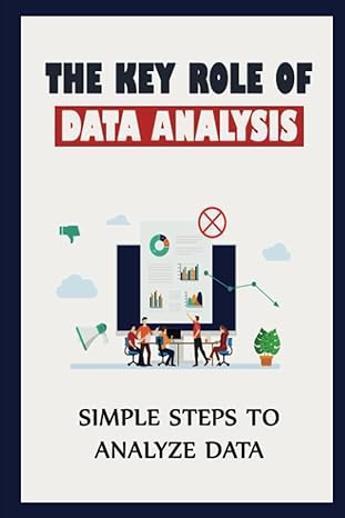 the key role of data analysis simple steps to analyze data 1st edition yasuko zavala b09r34xkkw,