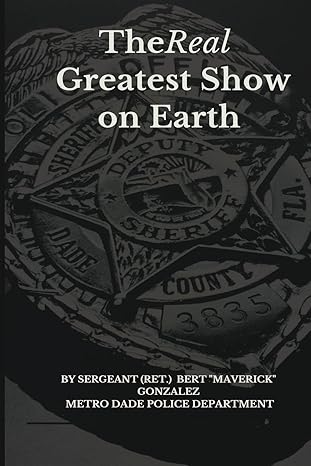 the real greatest show on earth 1st edition bert maverick gonzalez b0cmfyrd4b, 979-8987717400