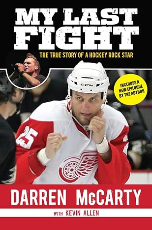 my last fight the true story of a hockey rock star 1st edition darren mccarty ,kevin allen 1629370452,
