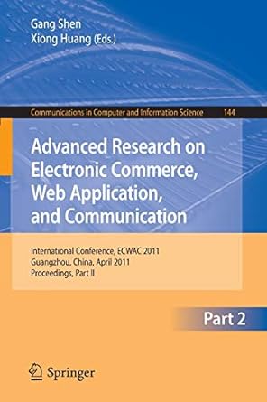 advanced research on electronic commerce web application and communication international conference ecwac