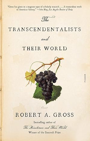 the transcendentalists and their world 1st edition robert a gross 1250859077, 978-1250859075