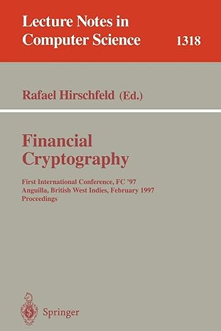 financial cryptography first international conference fc 97 anguilla british west indies february 1997