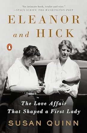 eleanor and hick the love affair that shaped a first lady 1st edition susan quinn 0143110713, 978-0143110712