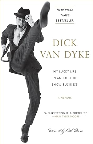 my lucky life in and out of show business a memoir 1st edition dick van dyke 0307592243, 978-0307592248