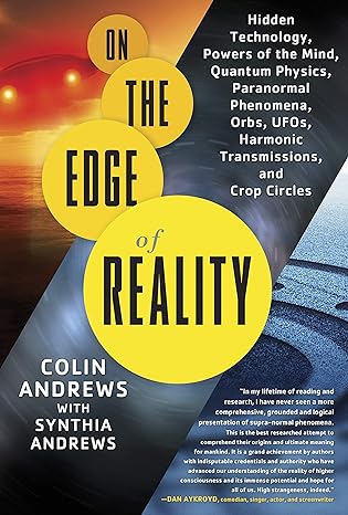 on the edge of reality hidden technology powers of the mind quantum physics paranormal phenomena orbs ufos
