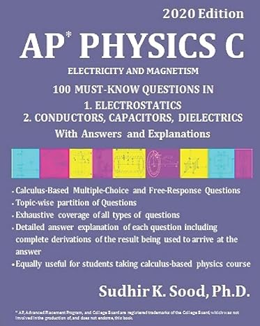 ap physics c electricity and magnetism 100 must know questions in 1 electrostatics 2 conductors capacitors