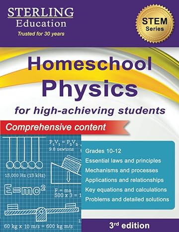 homeschooling physics for high achieving students comprehensive content 3rd edition sterling education