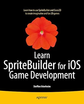 learn spritebuilder for ios game development 1st edition steffen itterheim 1484202635, 978-1484202630