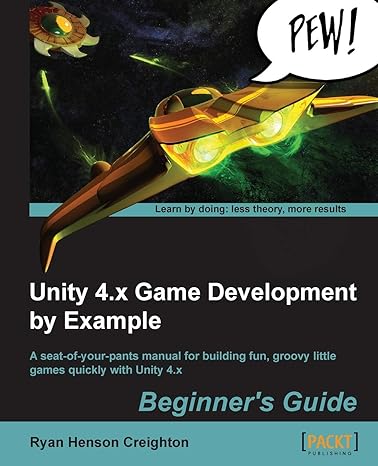 unity 4 x game development by example beginner s guide 3rd edition ryan henson creighton 1849695261,