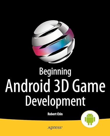 beginning android 3d game development 1st edition robert chin 1430265477, 978-1430265474