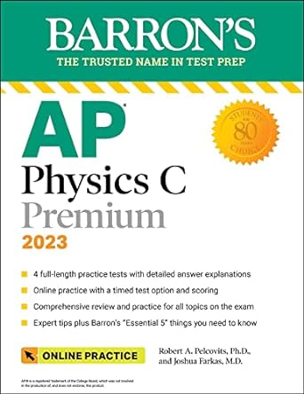 barrons the trusted name in test prep ap physics c premium 2023 6th edition robert a. pelcovits ph.d., joshua
