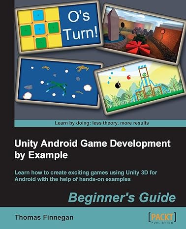 unity android game development by example learn how to create exciting games using unity 3d for android with