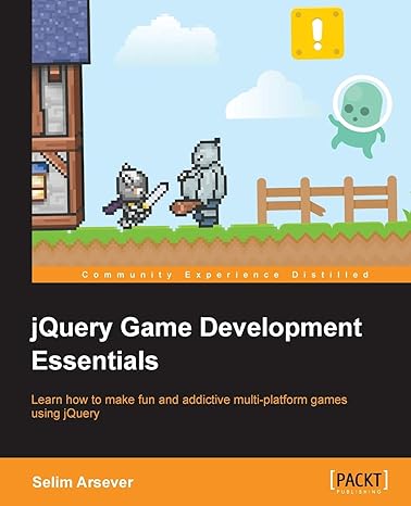 Jquery Game Development Essentials Learn How To Make Fun And Addictive Multi Platform Games Using Jquery
