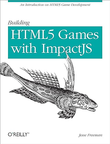 building html5 games with impactjs an introduction on html5 game development 1st edition jesse freeman