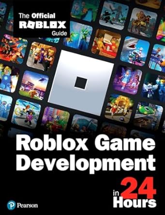 roblox game development in 24 hours the official roblox guide 1st edition official roblox books 0136829732,