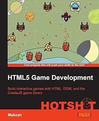 html5 game development build interactive games with html dom and the createjs game library 1st edition makzan