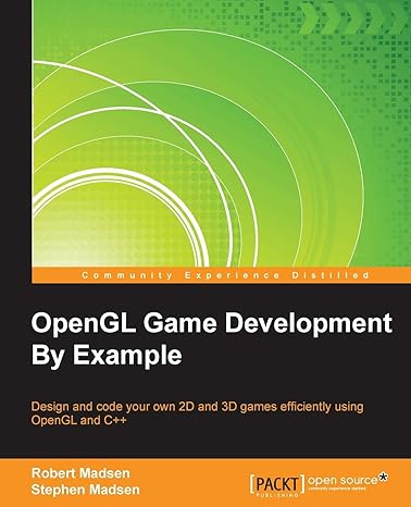 opengl game development by example design and code your own 2d and 3d games efficiently using opengl and c++
